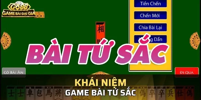 Tổng quan về Bài Tứ Sắc Go88