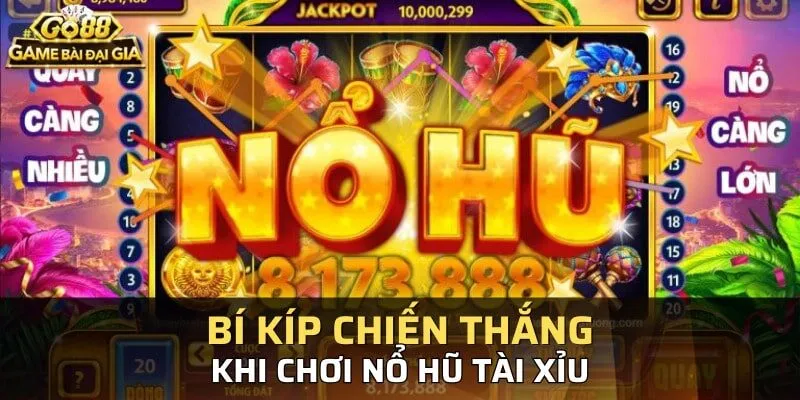 Bật mí bí kíp chiến thắng Nổ Hũ Tài Xỉu GO88