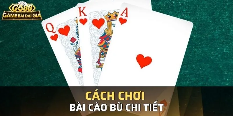 Các cách chơi Bài Cào Bù tại Go88