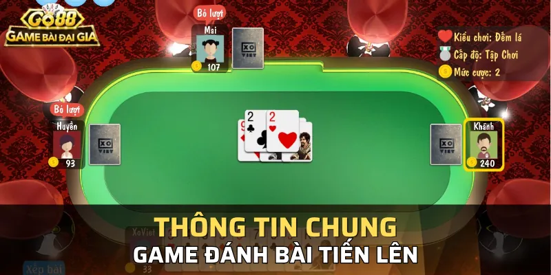 Tổng quan về Bài Tiến Lên Go88