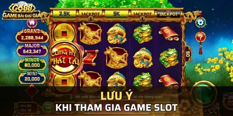 Một số lưu ý khi chơi game Slot