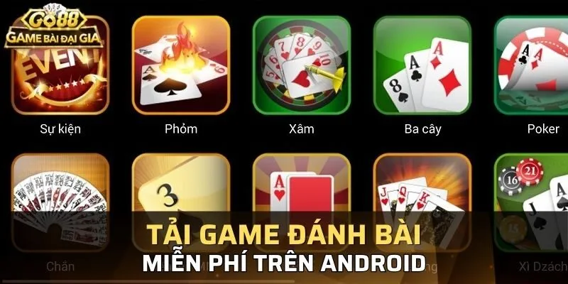 Tổng quan về tải Game đánh bài trên đa nền tàng GO88