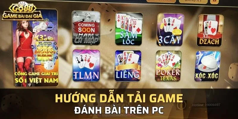 Hướng dẫn các bước cơ bản tải game đánh bài miễn phí đa nền tảng