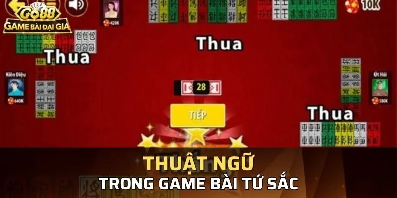 Một số thuật ngữ Bài Tứ Sắc cần nắm bắt khi chơi