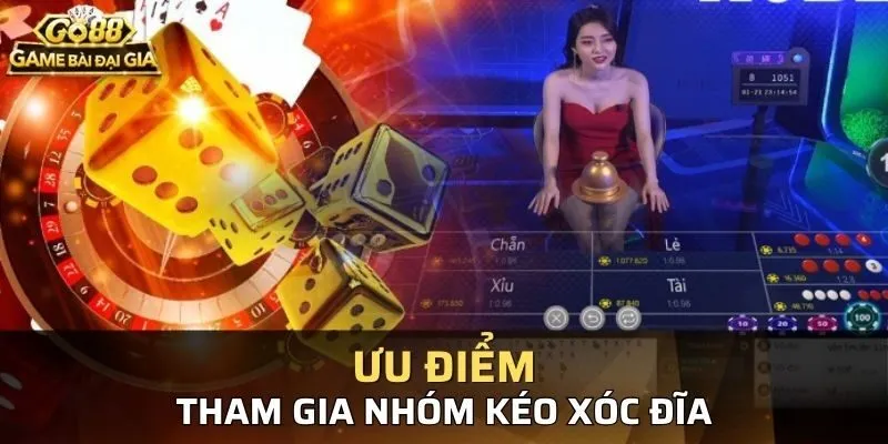 Một số ưu điểm khi tham gia nhóm kéo xóc đĩa